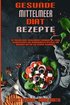 Gesunde Mittelmeer-Dit-Rezepte