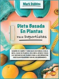 Dieta Basada En Plantas Para Deportistas (inbunden)