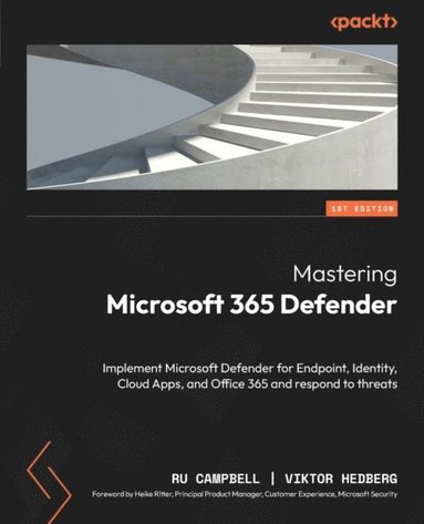 Mastering Microsoft 365 Defender (häftad)
