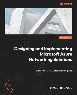 Designing and Implementing Microsoft Azure Networking Solutions (inbunden)