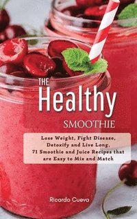 The Healthy Smoothie - Ricardo Cueva - Bok (9781803342238) | Bokus