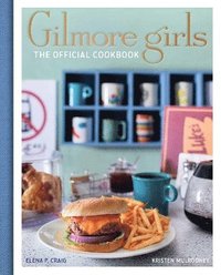 Gilmore Girls Cookbook (inbunden)
