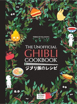 The Unofficial Ghibli Cookbook (hftad)