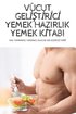 Vücut Gel??t?r?c? Yemek Hazirlik Yemek K?tabi