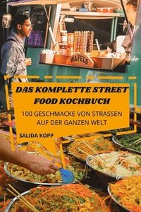 Das Komplette Street Food Kochbuch (hftad)