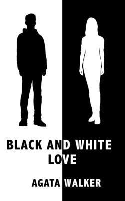 Black and White Love (häftad)