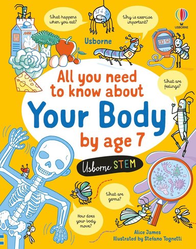 All You Need to Know about Your Body by Age 7 (h�ftad)