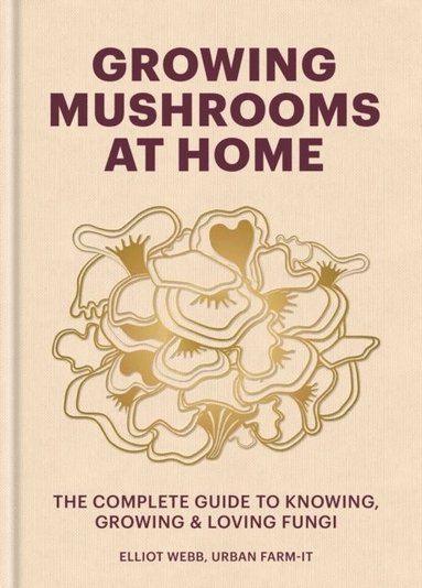 Growing Mushrooms at Home (häftad)