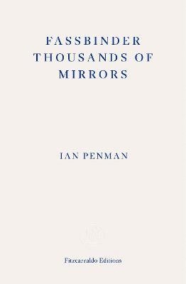 Fassbinder Thousands of Mirrors (hftad)