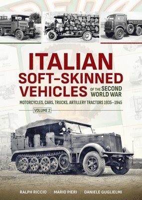 Italian Soft-Skinned Vehicles of the Second World War Volume 2 (hftad)
