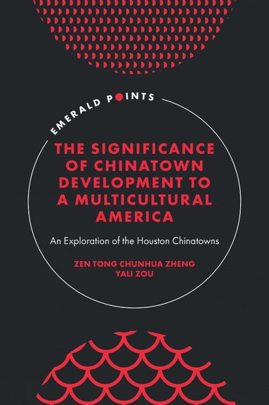 Significance of Chinatown Development to a Multicultural America (häftad)