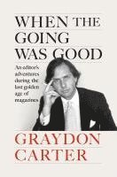 Carter, G: When the Going Was Good (hftad)