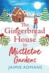 The Gingerbread House in Mistletoe Gardens