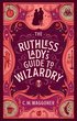Ruthless Lady's Guide to Wizardry