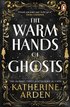 Warm Hands of Ghosts