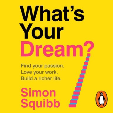 What's Your Dream? (inbunden)