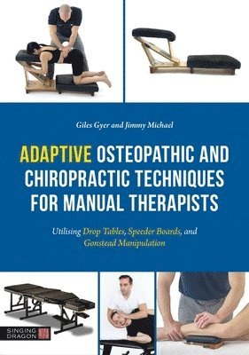 Adaptive Osteopathic and Chiropractic Techniques for Manual Therapists (häftad)