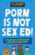 Porn is Not Sex Ed!