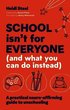 School Isn't For Everyone (and what you can do instead)