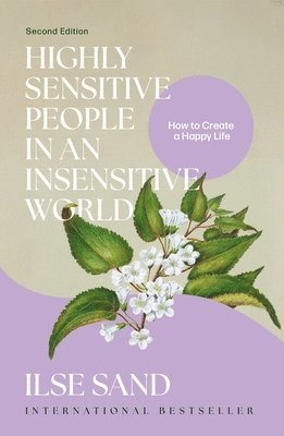 Highly Sensitive People in an Insensitive World, 2nd edition (inbunden)