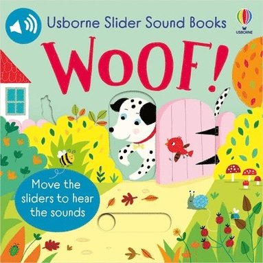 Slider Sound Books Woof! (inbunden)