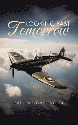 Looking Past Tomorrow (häftad)