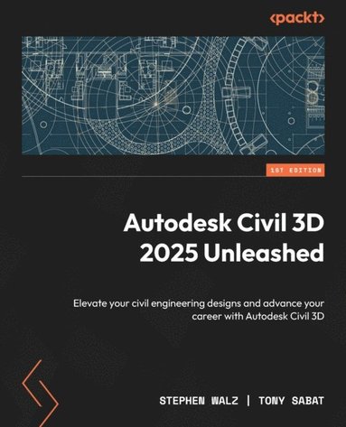 Autodesk Civil 3D 2025 Unleashed  (häftad)