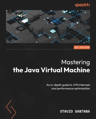 Mastering the Java Virtual Machine (häftad)