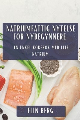 Natriumfattig Nytelse for Nybegynnere (häftad)