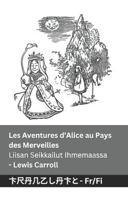 Les Aventures d'Alice au Pays des Merveilles / Liisan Seikkailut Ihmemaassa (pocket)