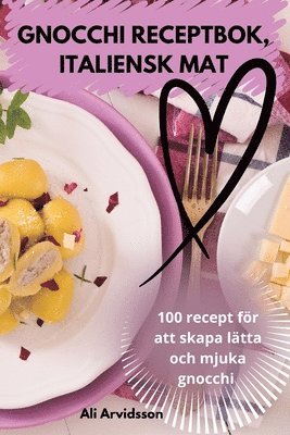 Gnocchi Receptbok, Italiensk Mat (hftad)