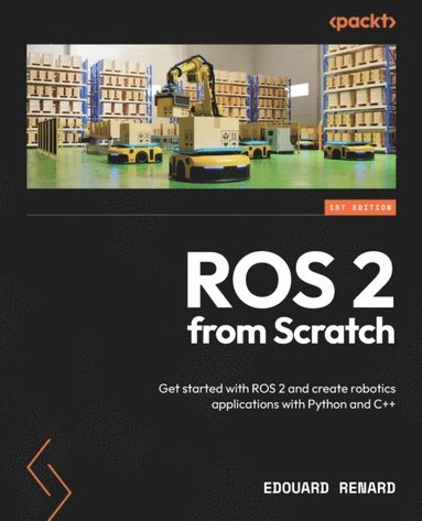 ROS 2 from Scratch (inbunden)