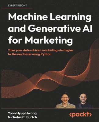 Machine Learning and Generative AI for Marketing (inbunden)