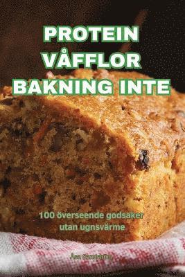 Protein Våfflor Bakning Inte (häftad)