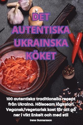 Det Autentiska Ukrainska Kket (hftad)
