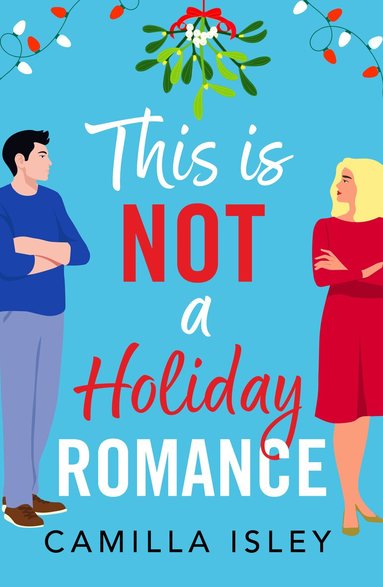 This Is Not a Holiday Romance (h�ftad)