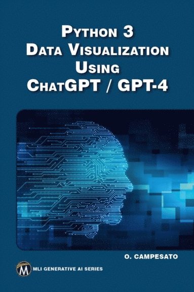 Python 3 Data Visualization Using ChatGPT / GPT-4 (häftad)