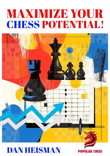 Maximise Your Chess Potential (inbunden)