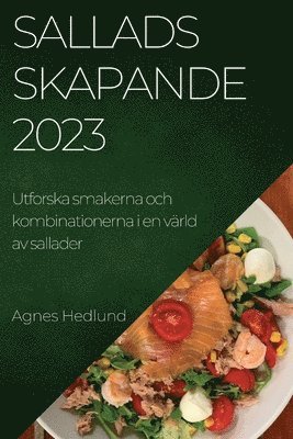 Salladsskapande 2023 (h�ftad)