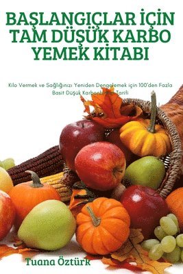 Ba?langiçlar ?ç?n Tam Dü?ük Karbo Yemek K?tabi (häftad)