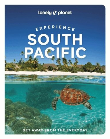 Lonely Planet Experience South Pacific (h�ftad)