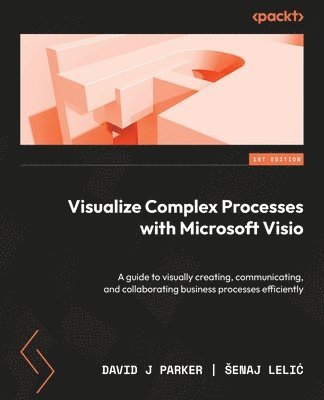 Visualize Complex Processes with Microsoft Visio (inbunden)
