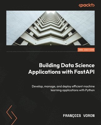 Building Data Science Applications with FastAPI (inbunden)