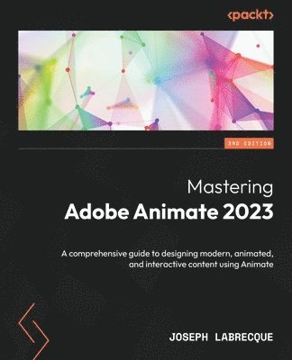 Mastering Adobe Animate 2023 (inbunden)