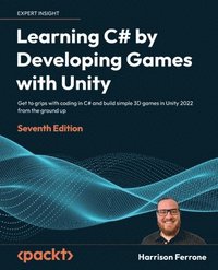 Learning C# by Developing Games with Unity (häftad)