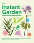 Instant Garden