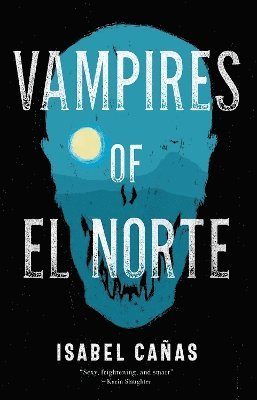 Vampires of El Norte (inbunden)