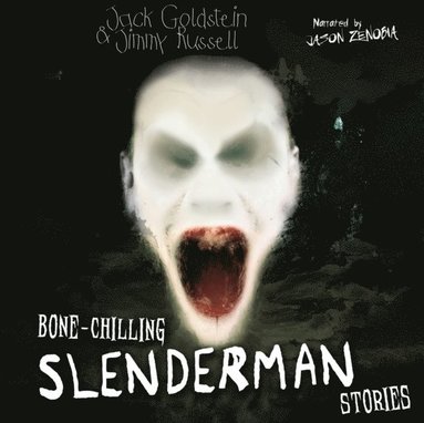 Bone Chilling Slenderman Stories (ljudbok)