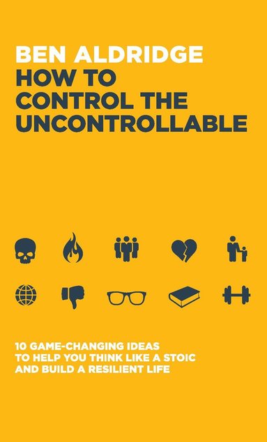 How to Control the Uncontrollable (inbunden)