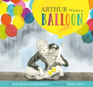 Arthur Wants a Balloon (inbunden)